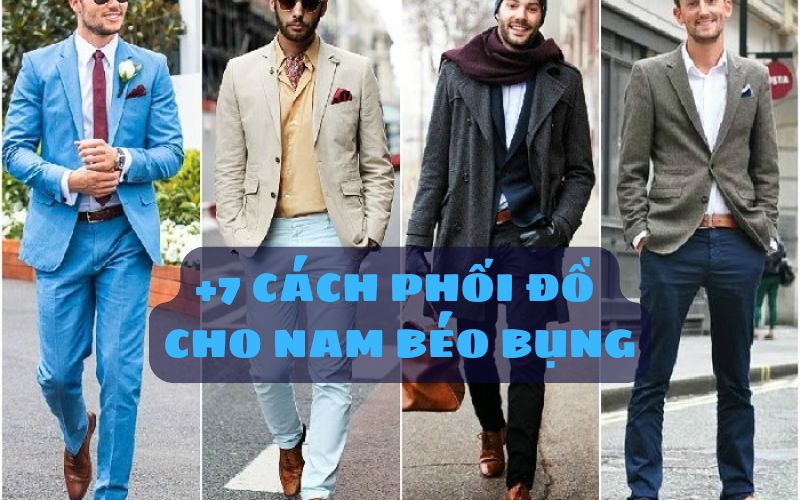phối đồ cho nam béo bụng