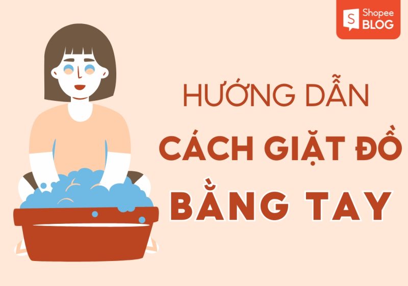 cách giặt tay cho quần áo sạch thơm