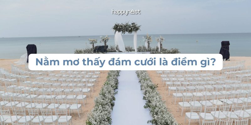 nằm mơ thấy đám cưới