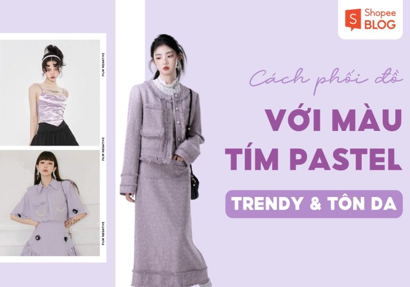 Gợi ý phối đồ với màu tím pastel