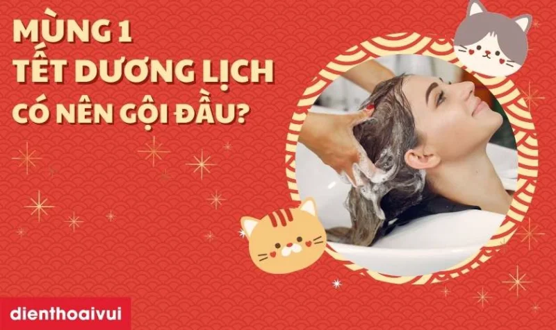 mùng 1 có nên gội đầu không