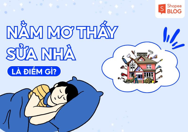 mơ thấy sửa nhà