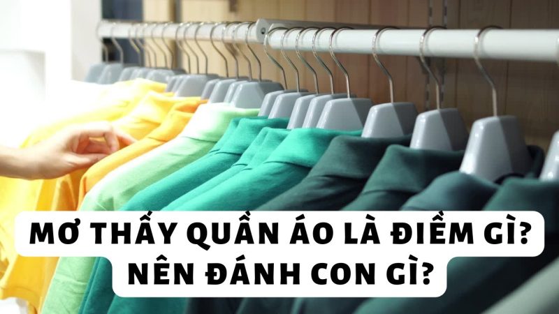 giải mã giấc mơ thấy quần áo