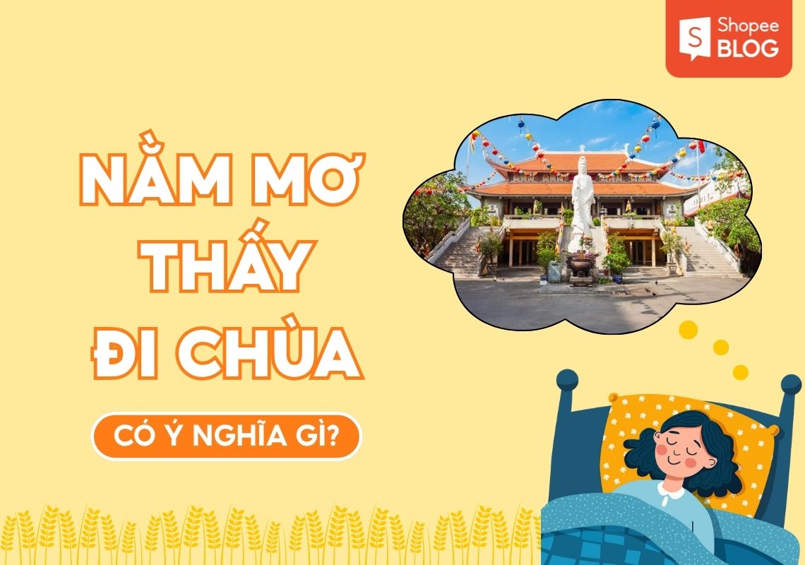 Nằm mơ thấy đi chùa là điềm báo tâm linh sâu sắc.