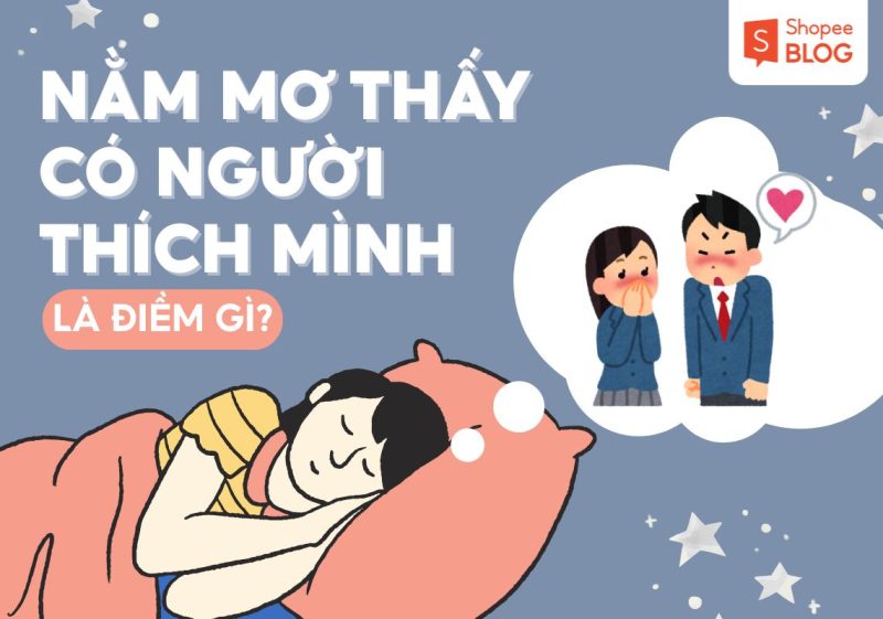 mơ thấy có người thích mình