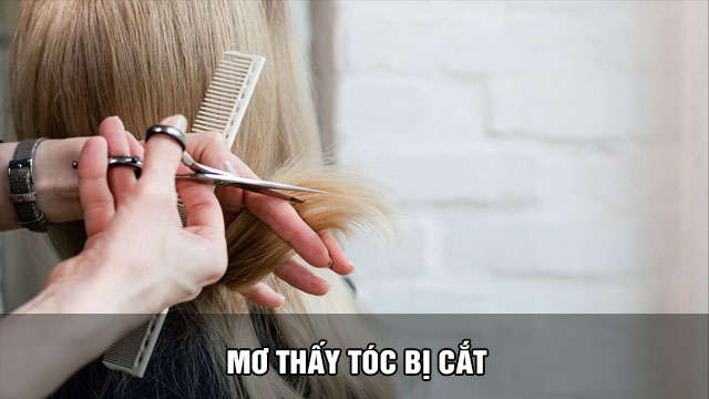 Nằm mơ thấy cắt tóc bị hỏng