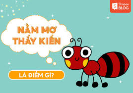 Mơ thấy kiến đen mang điềm báo may mắn
