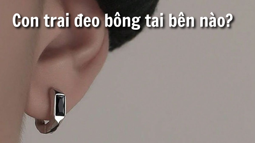 [Giải đáp] Con trai đeo bông tai bên nào đẹp và ý nghĩa?