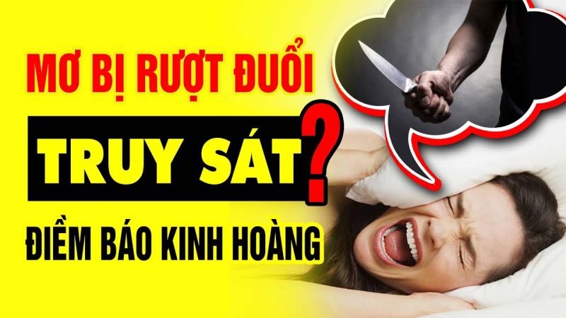 nằm mơ thấy bị rượt đuổi điềm gì