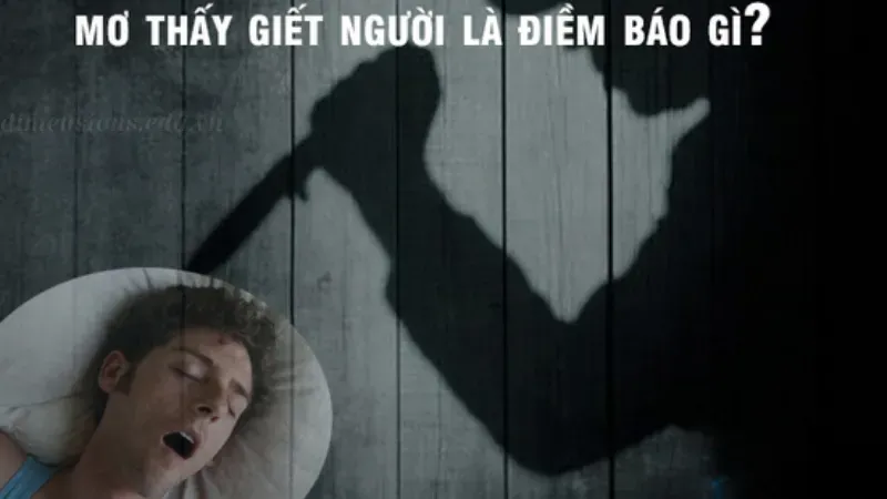 nằm mơ thấy giết người